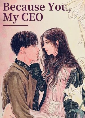 Because You, My CEO